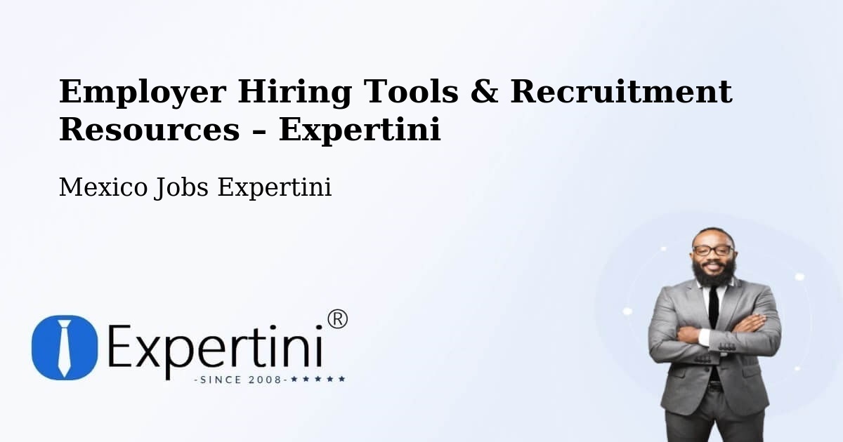 Employer Hiring Tools & Recruitment Resources – Cuetzalan - Cuetzalan, Mexico Jobs Expertini