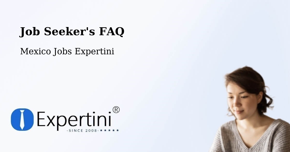 Employer FAQ – Cuetzalan - Mexico Jobs Expertini