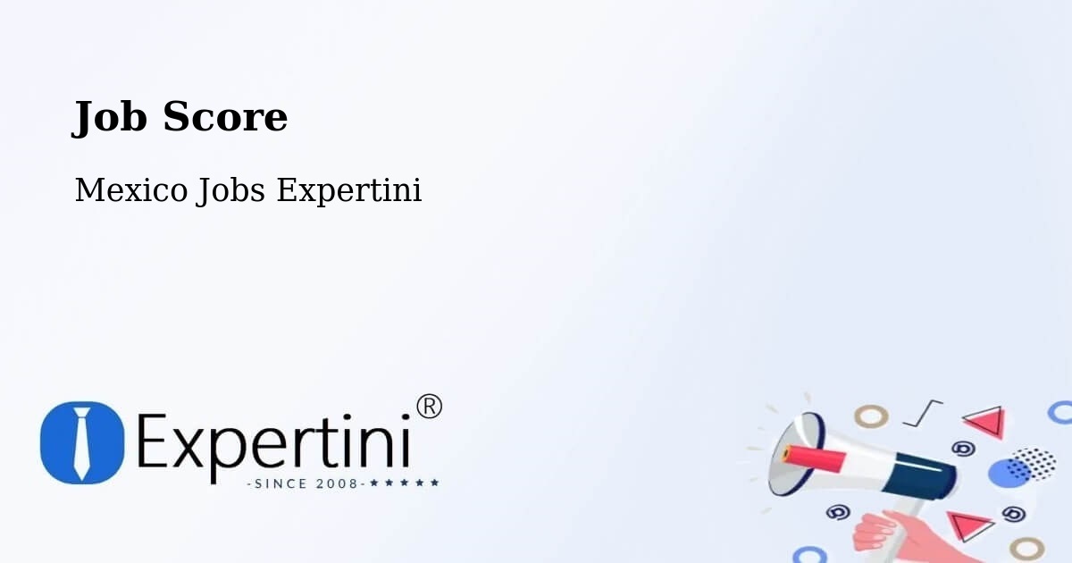 Job Score & Job Description Score Tool – Cuetzalan - Mexico Jobs Expertini
