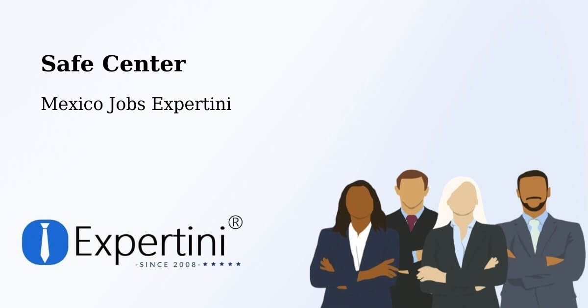Safety Center – Cuetzalan - Mexico Jobs Expertini