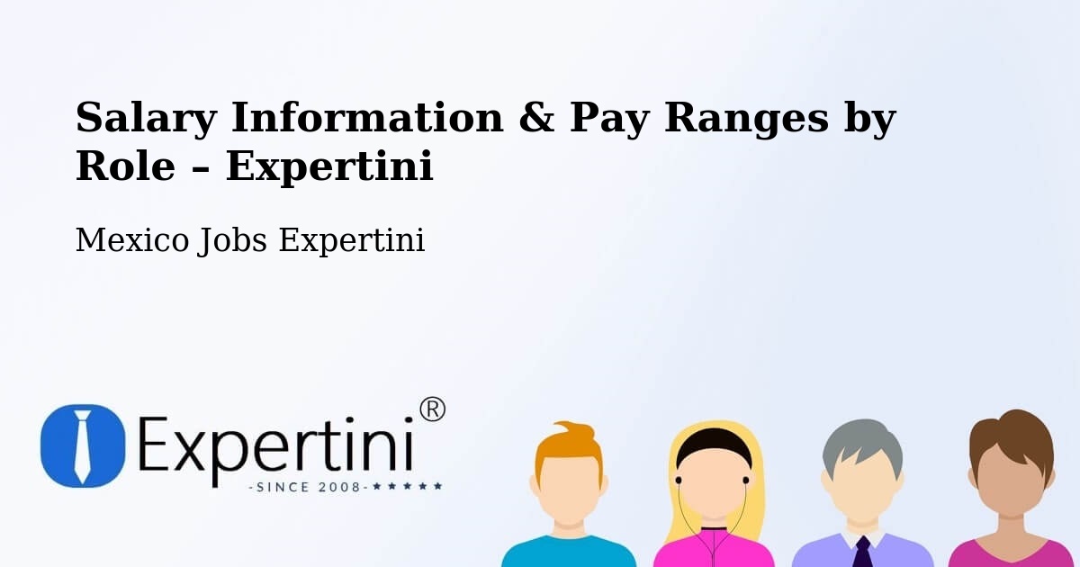 Salary Information & Pay Ranges – Cuetzalan - Cuetzalan, Mexico Jobs Expertini
